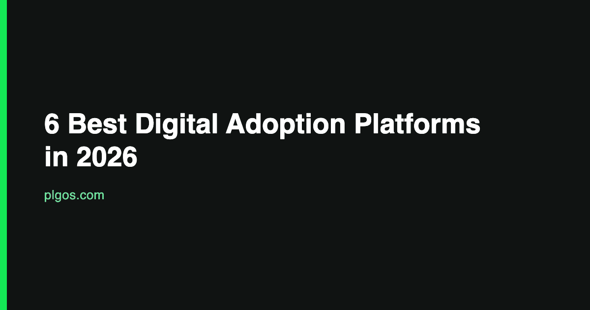 6 Best Digital Adoption Platforms in 2026 (DAP vs Onboarding, Honestly) visual