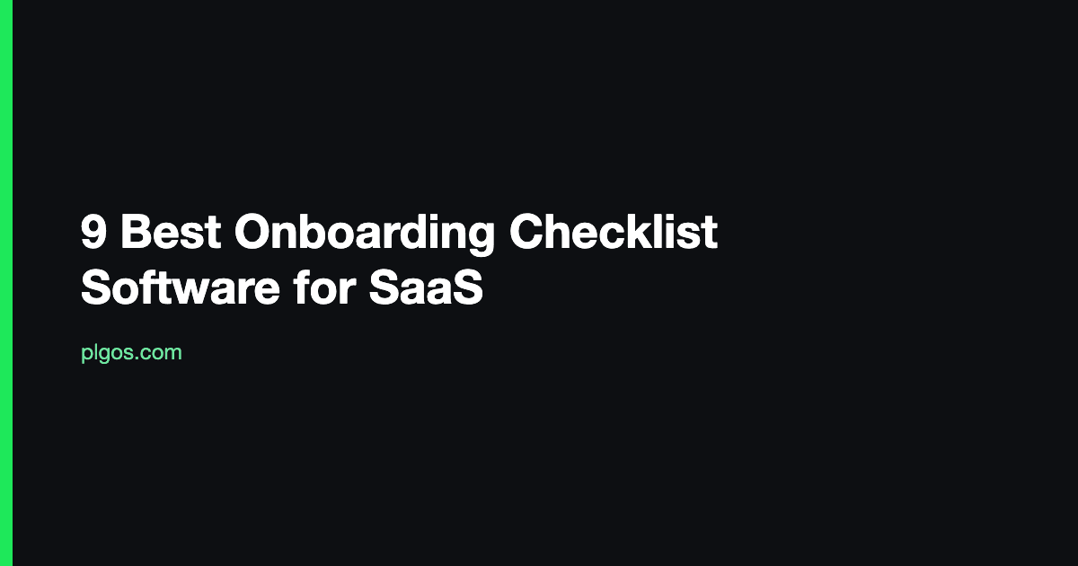 9 Best Onboarding Checklist Software for SaaS