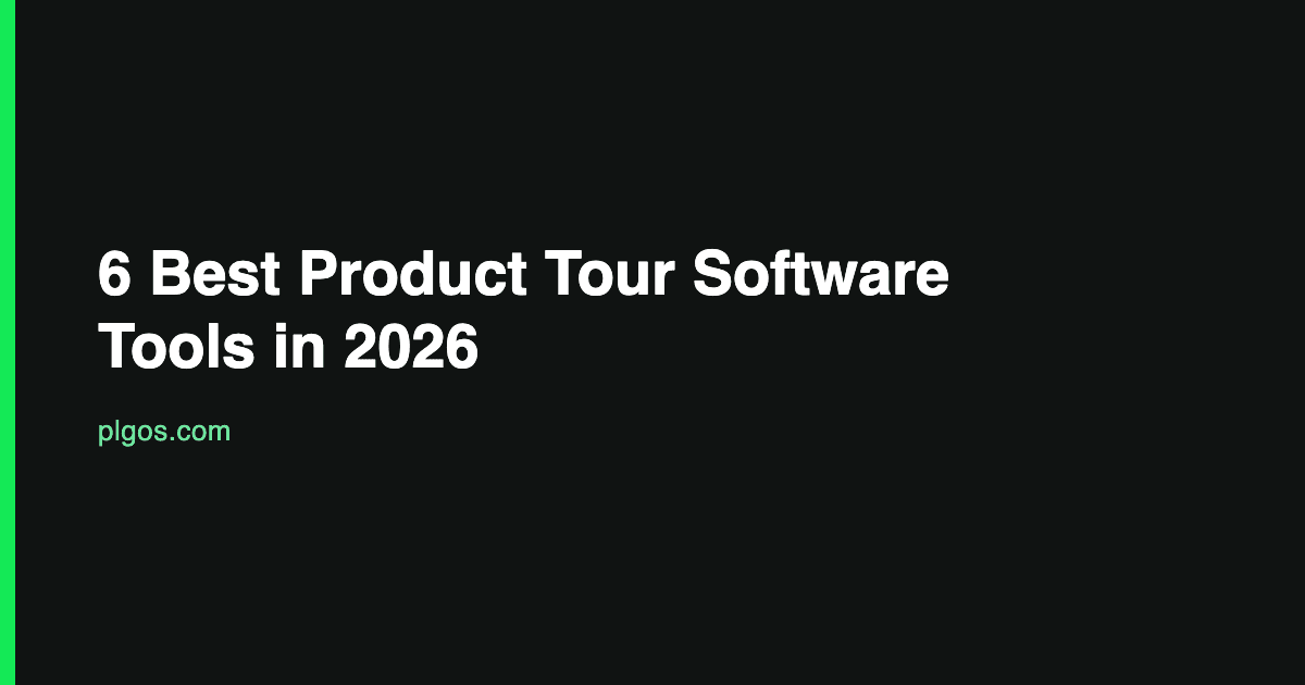 6 Best Product Tour Software Tools in 2026 (And When Not to Build Tours) visual
