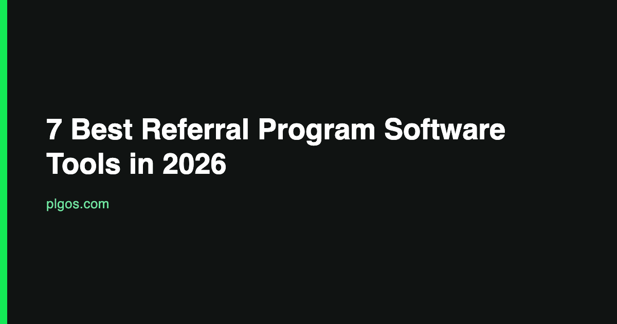 7 Best Referral Program Software Tools in 2026