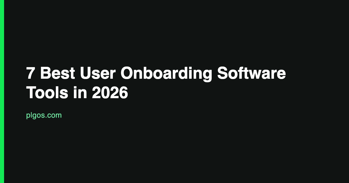 7 Best User Onboarding Software Tools in 2026 (Honest Comparison) visual