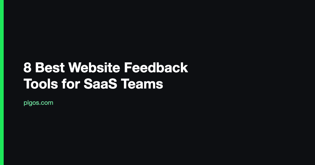 8 Best Website Feedback Tools for SaaS Teams