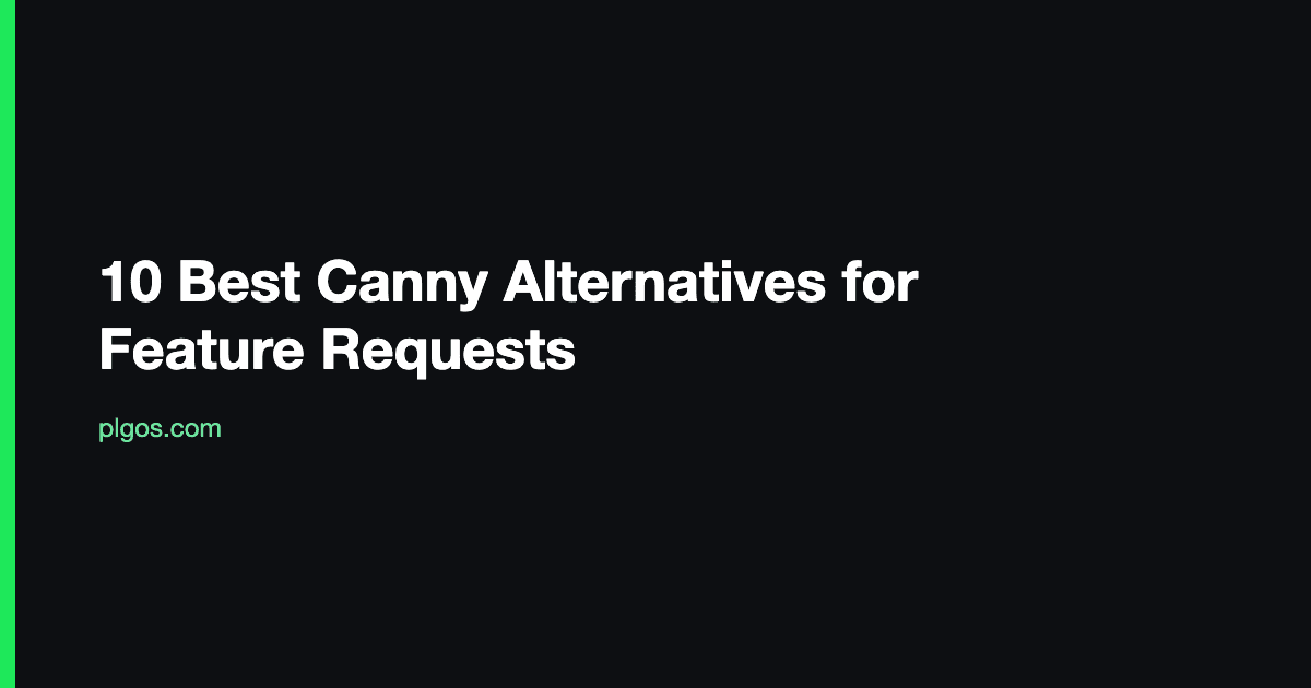 10 Best Canny Alternatives for Feature Requests