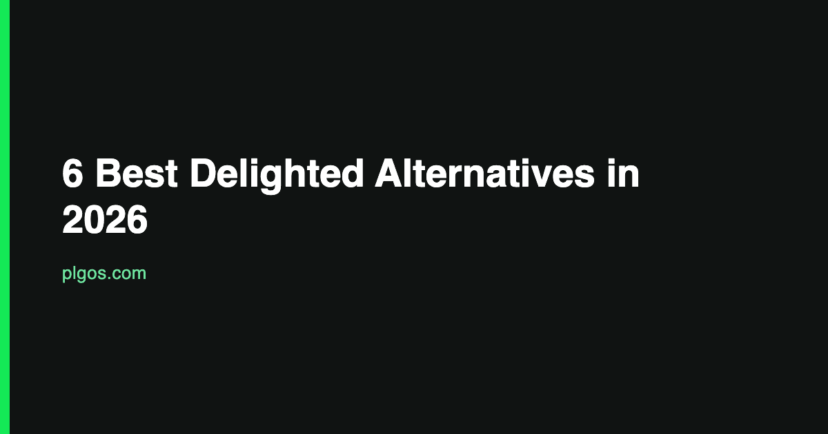 6 Best Delighted Alternatives in 2026 (By What You Need Next) visual