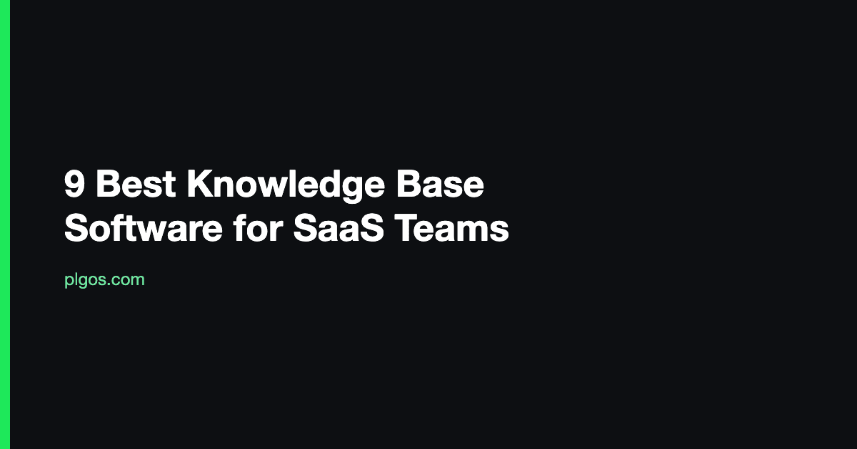 9 Best Knowledge Base Software for SaaS Teams