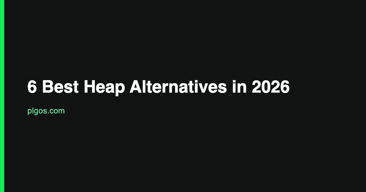 6 Best Heap Alternatives in 2026