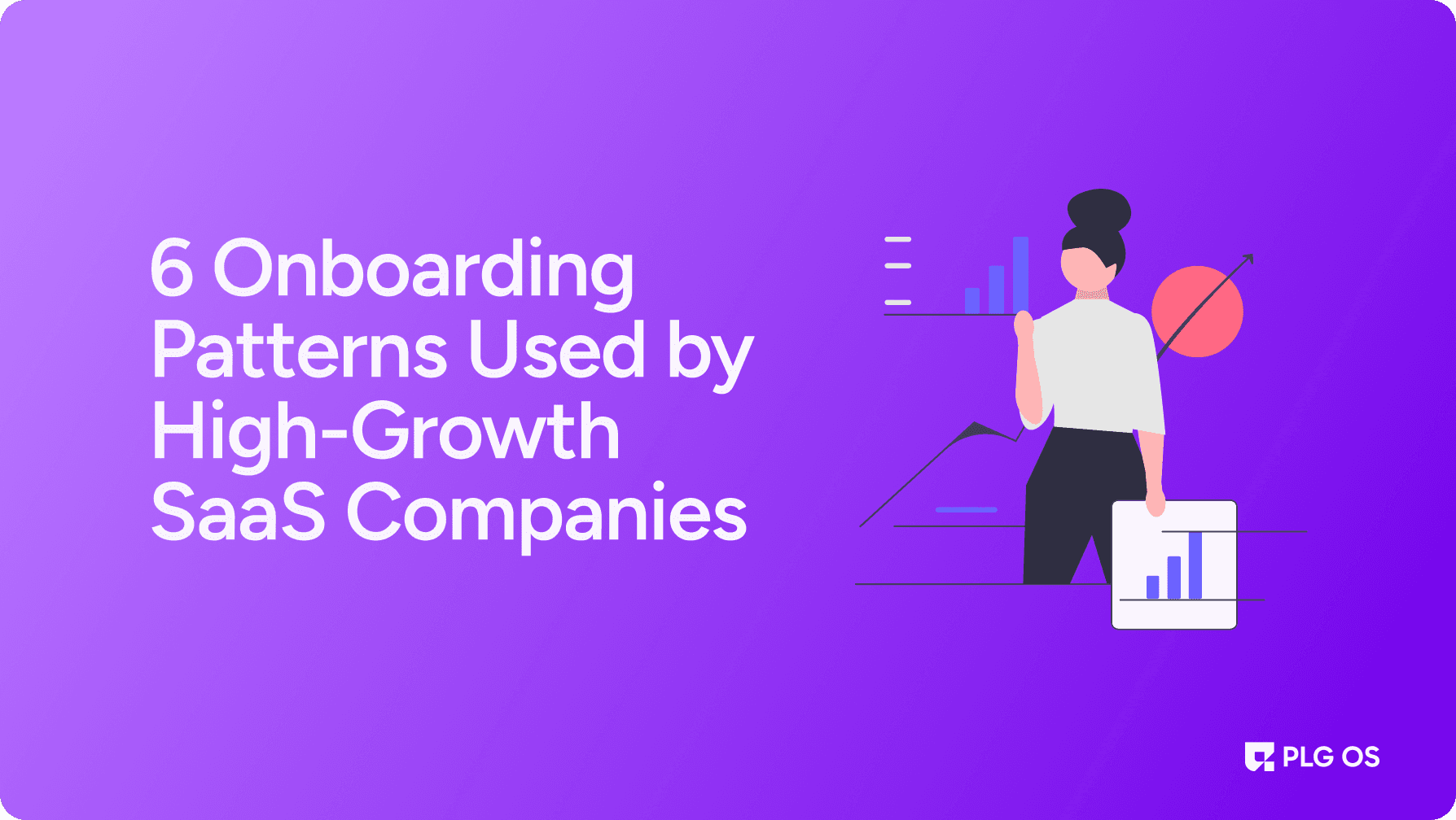 6 Onboarding Patterns Used by High-Growth SaaS Companies visual
