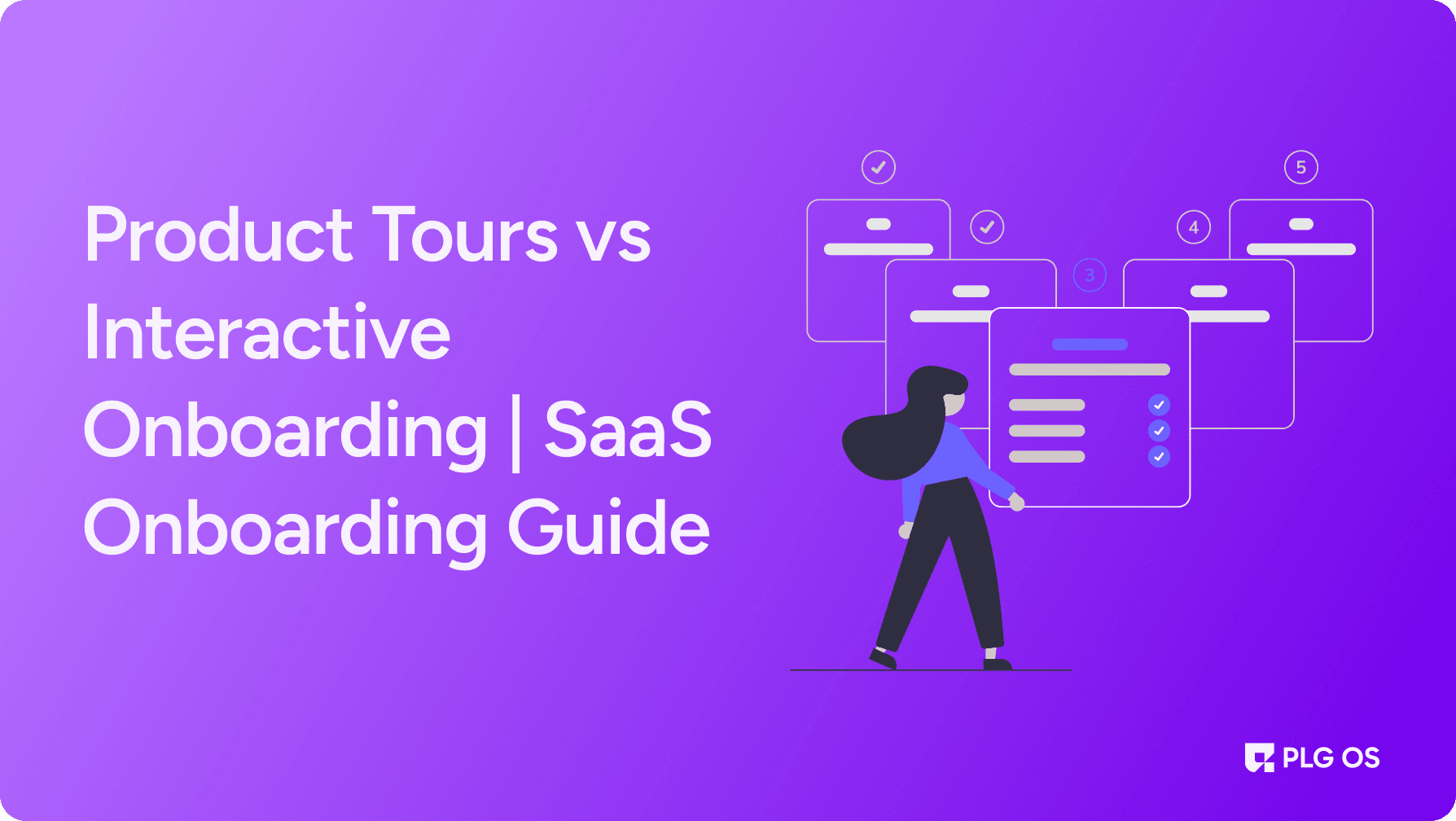 Product Tours vs Interactive Onboarding | SaaS Onboarding Guide visual