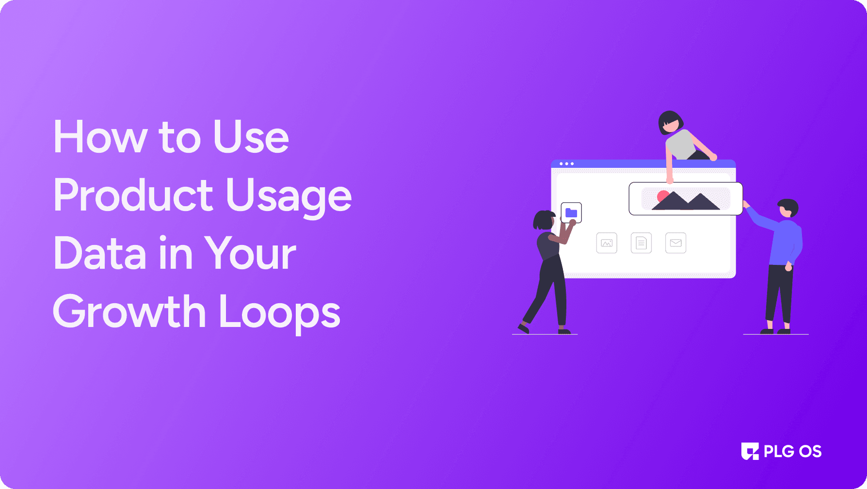 How to Use Product Usage Data in Your Growth Loops