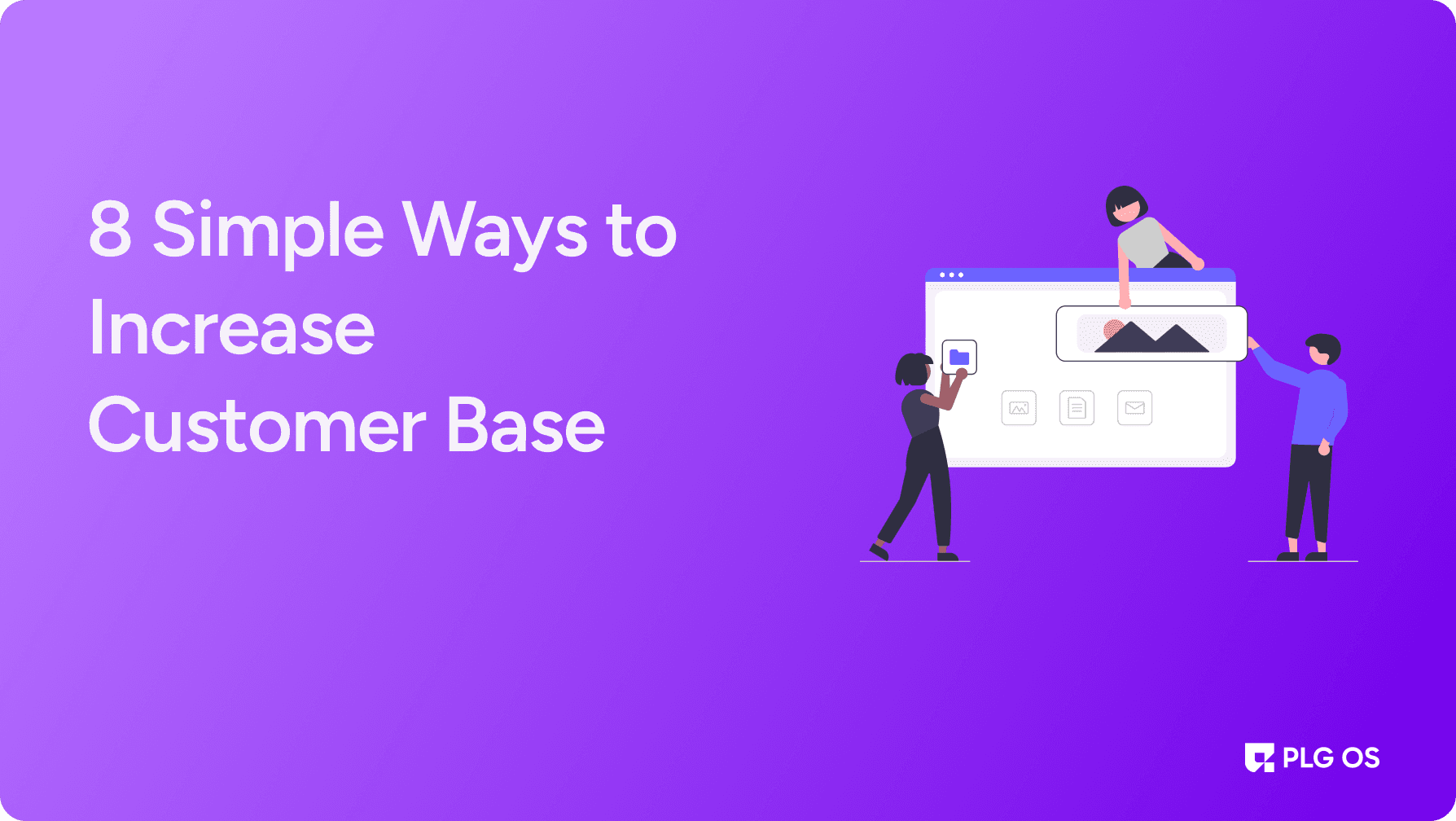 8 Simple Ways to Increase Customer Base visual