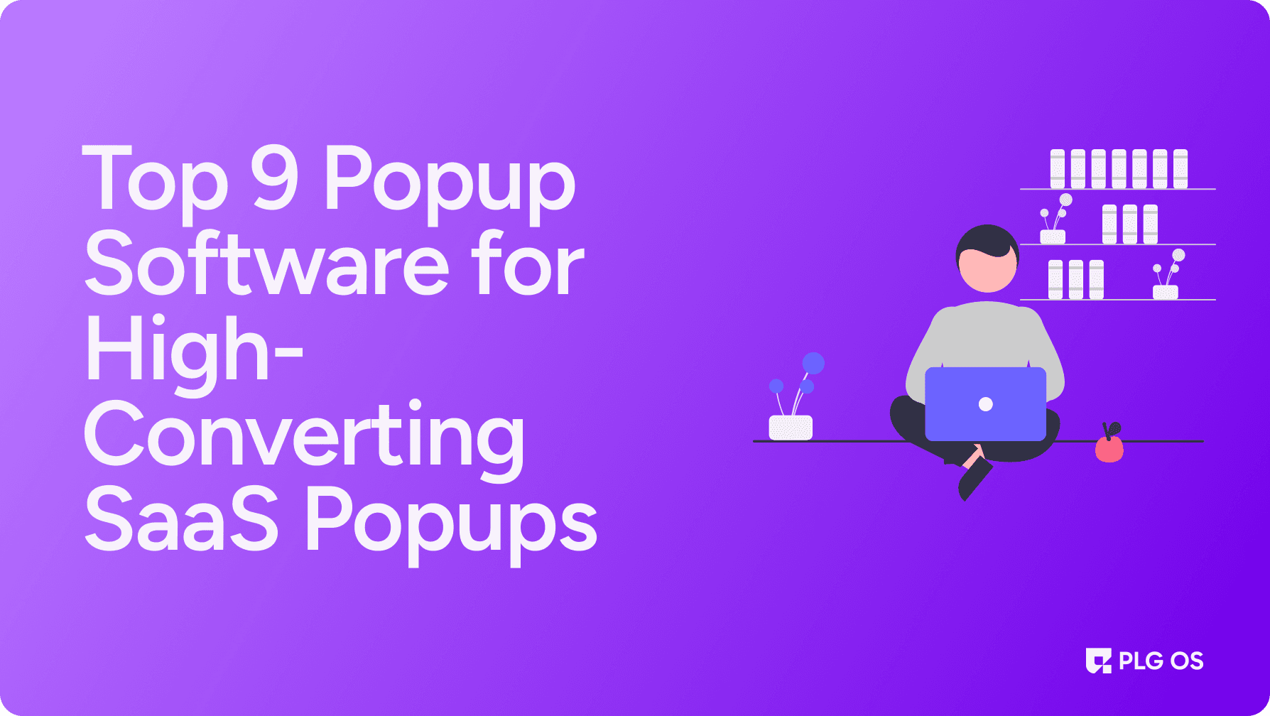9 Best Popup Software to Power Your SaaS Growth visual