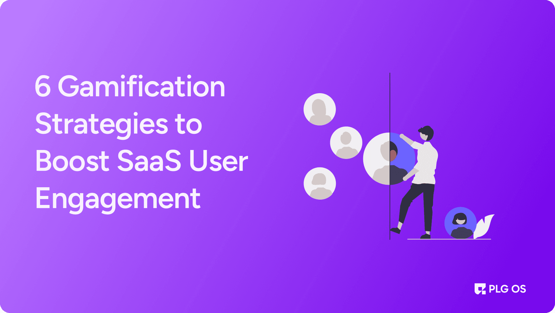 6 Gamification Strategies to Boost SaaS User Engagement visual