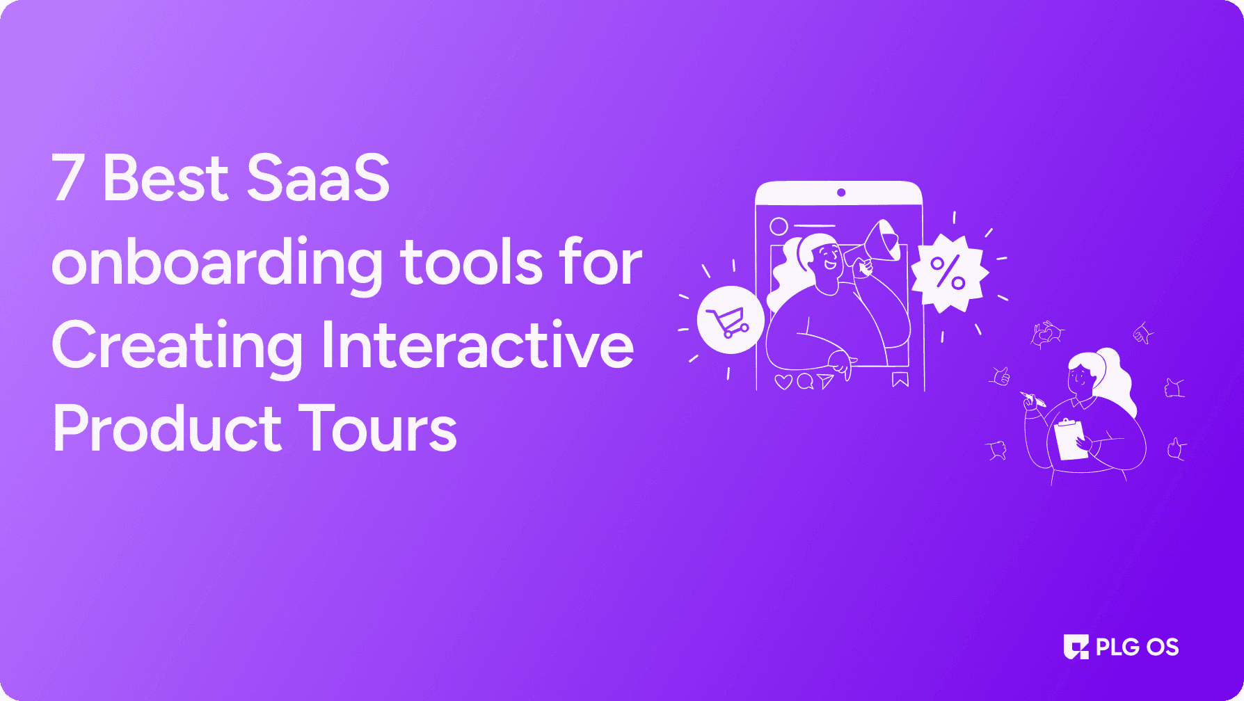 7 Killer SaaS Onboarding Tools for Interactive Product Tours visual