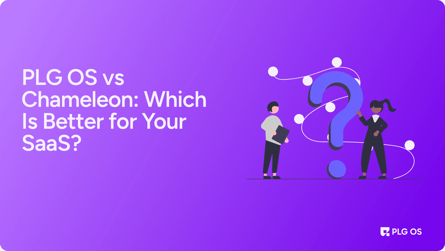 PLG OS vs Chameleon: Best Product-Led Growth Tools for SaaS visual