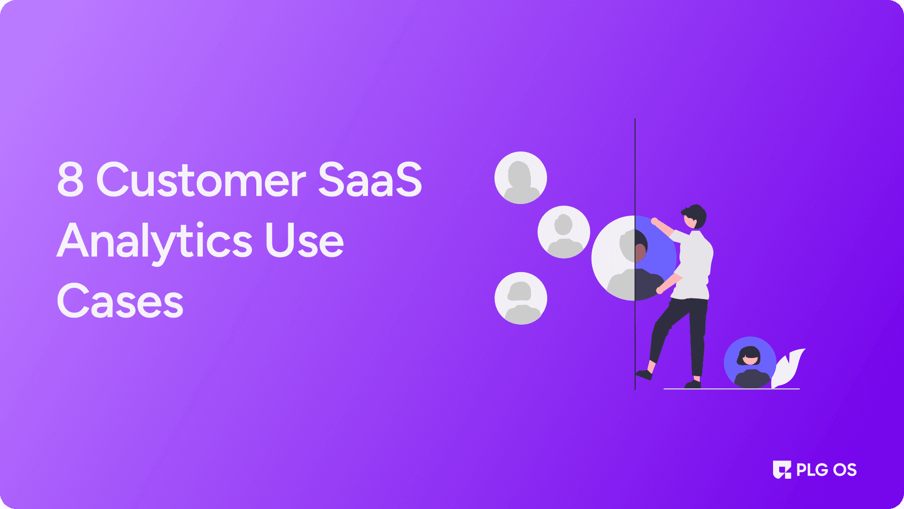 8 Customer SaaS Analytics Use Cases visual