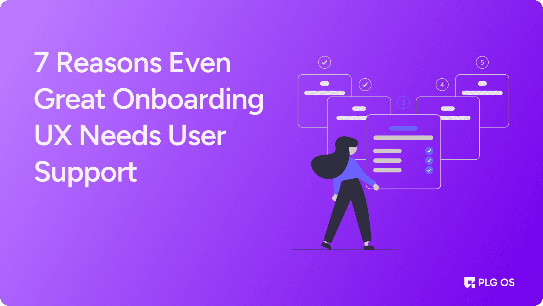 7 Reasons Even Great Onboarding UX Needs User Support visual