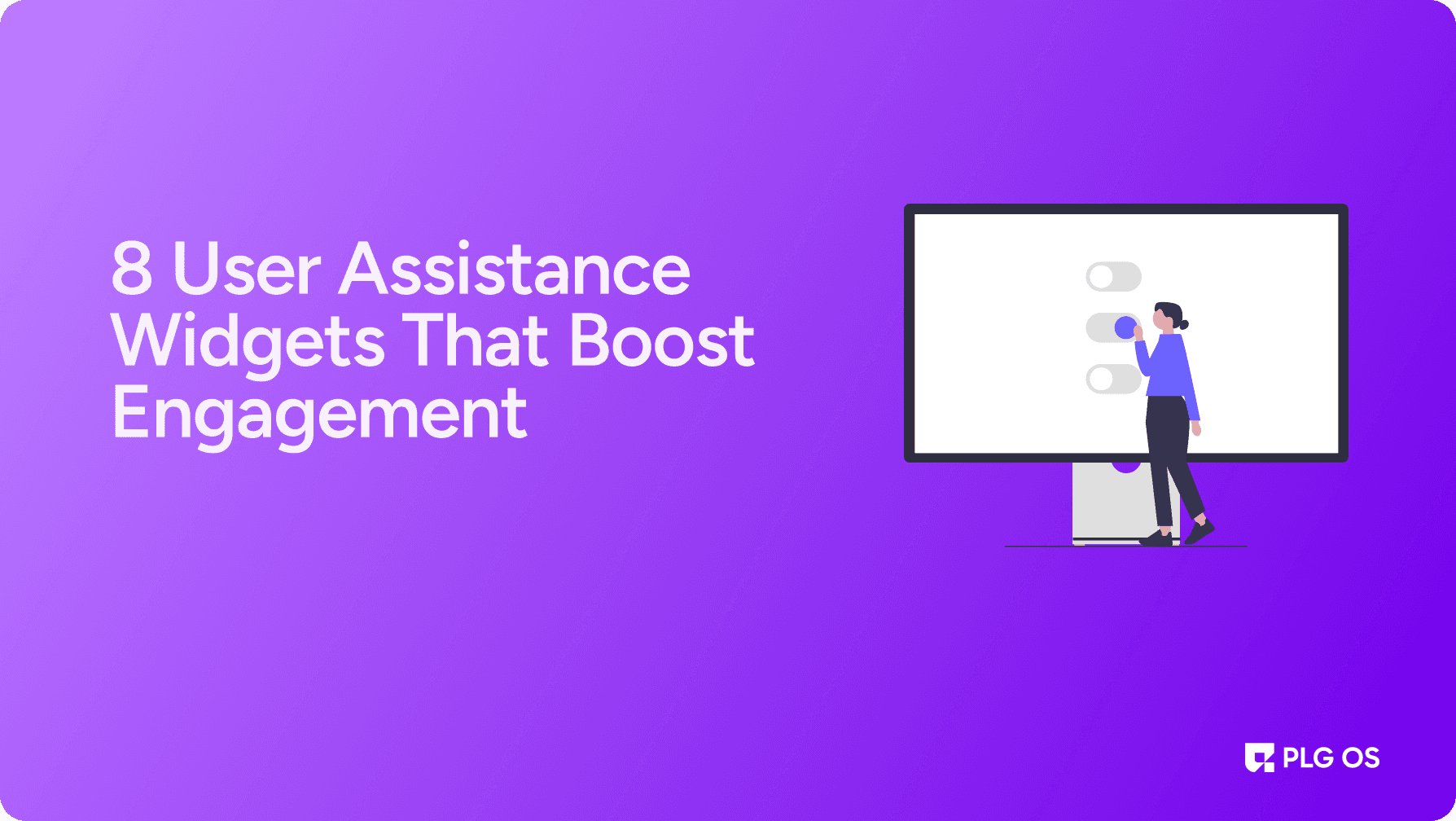 8 Best User Assistance Widgets For User Retention visual