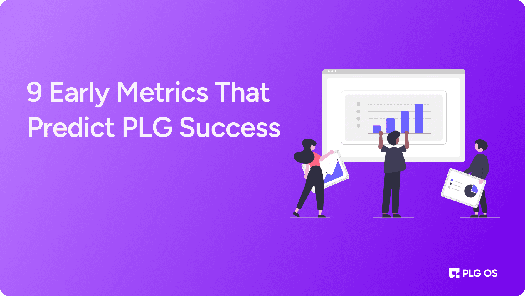 9 Early Metrics That Predict PLG Success visual