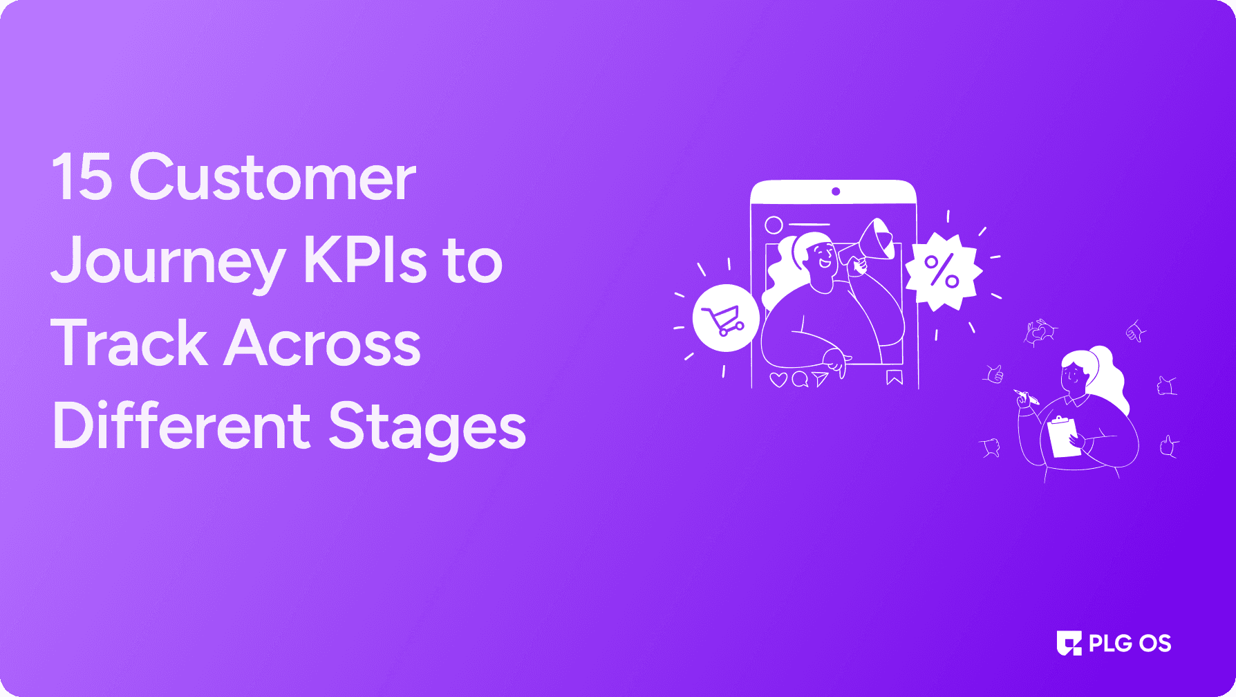 15 Customer Journey KPIs to Track Across All Stages visual