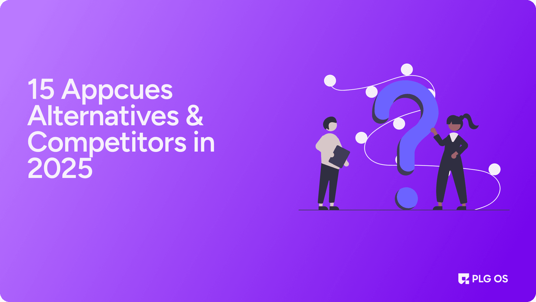 15 Appcues Alternatives & Competitors in 2025 visual