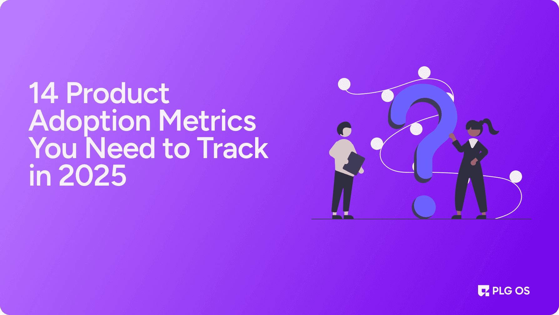 14 SaaS Product Adoption Metrics to Track in 2025 visual