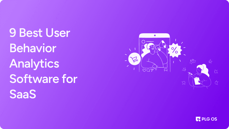 9 Best User Behavior Analytics Software for SaaS visual
