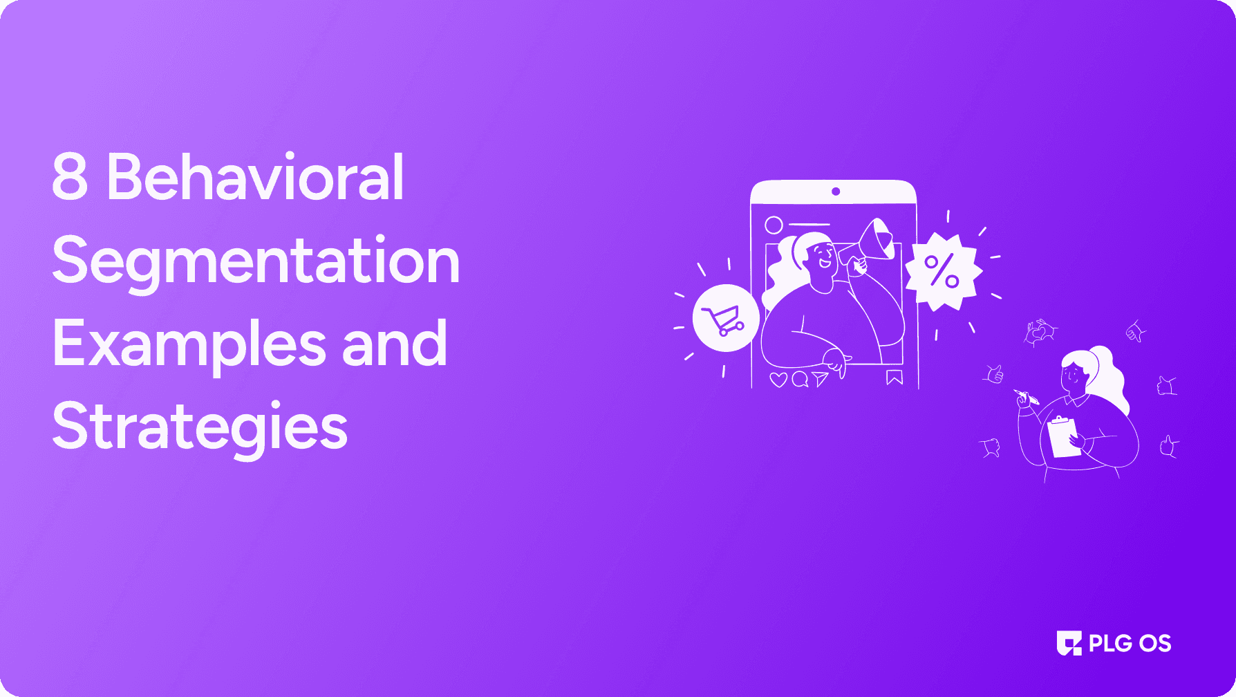 8 Behavioral Segmentation Examples and Strategies visual