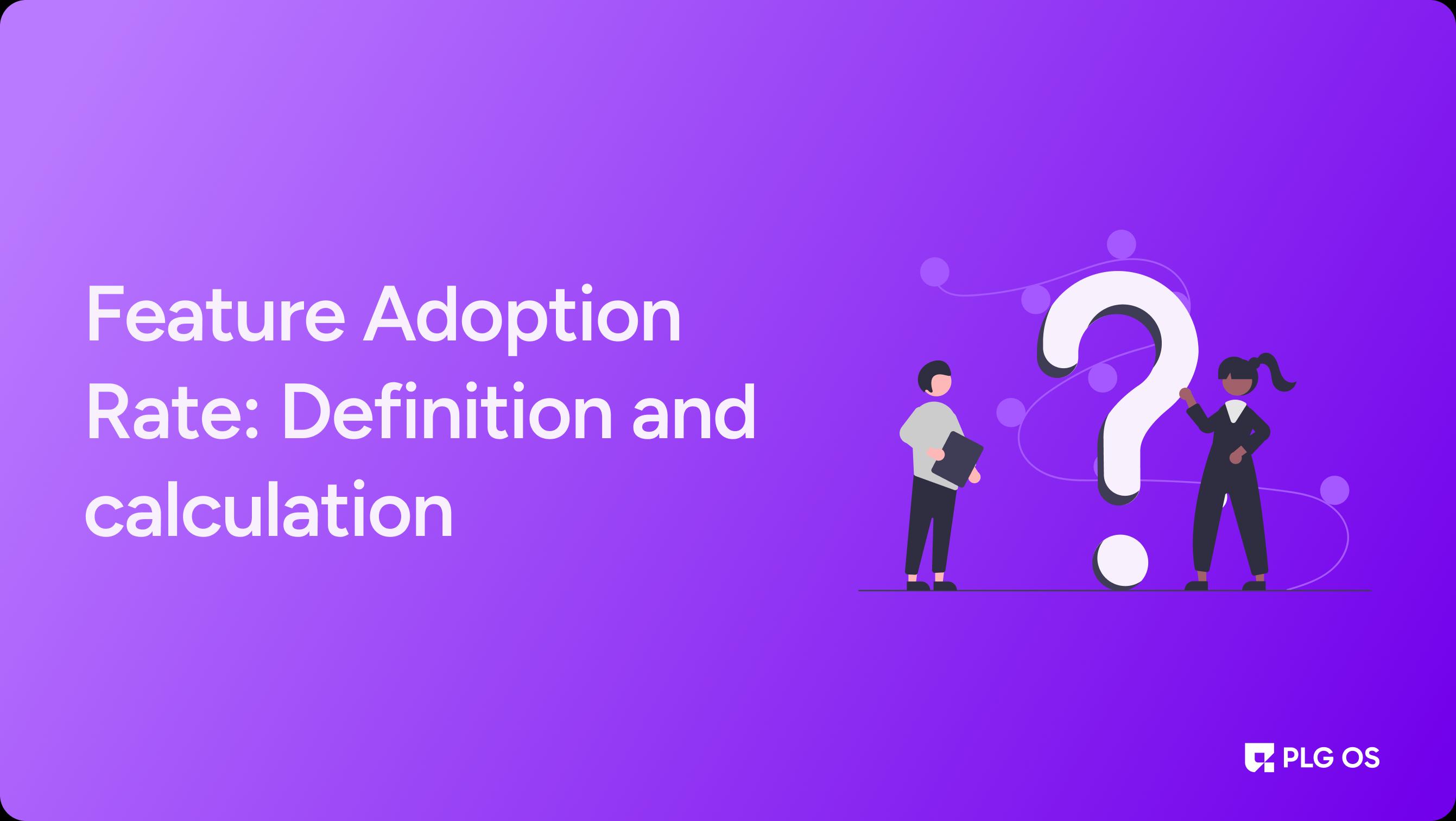 Feature Adoption Rate