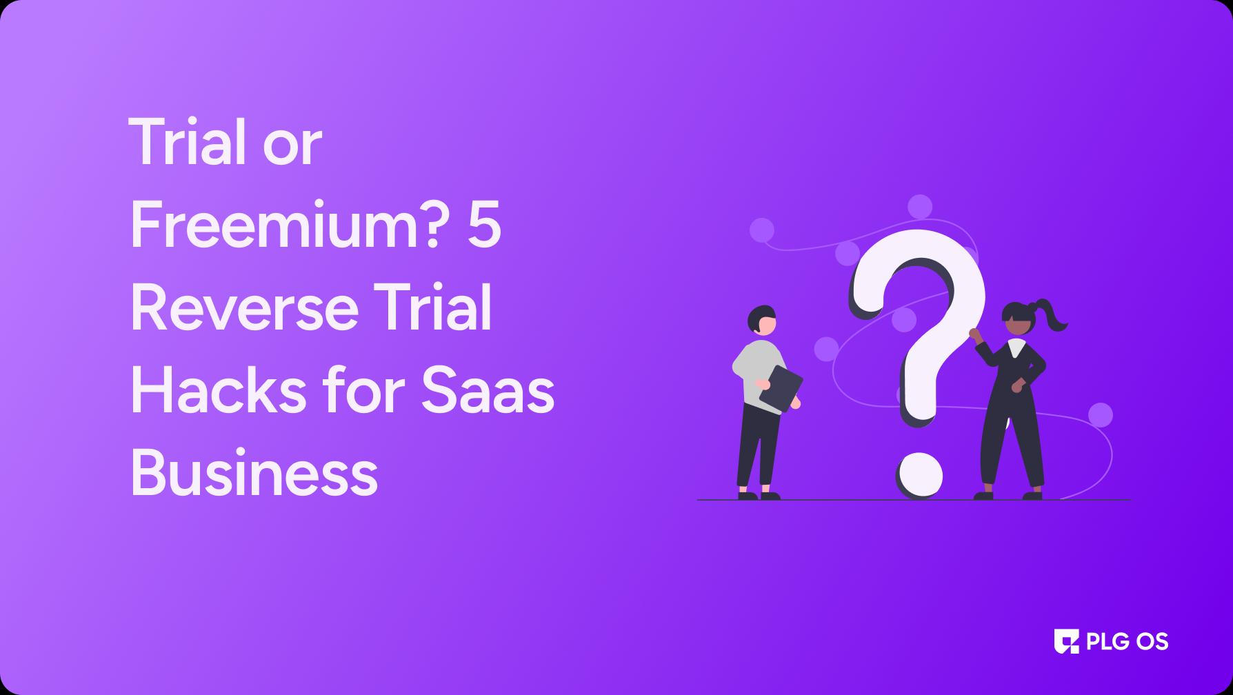 Trial or Freemium