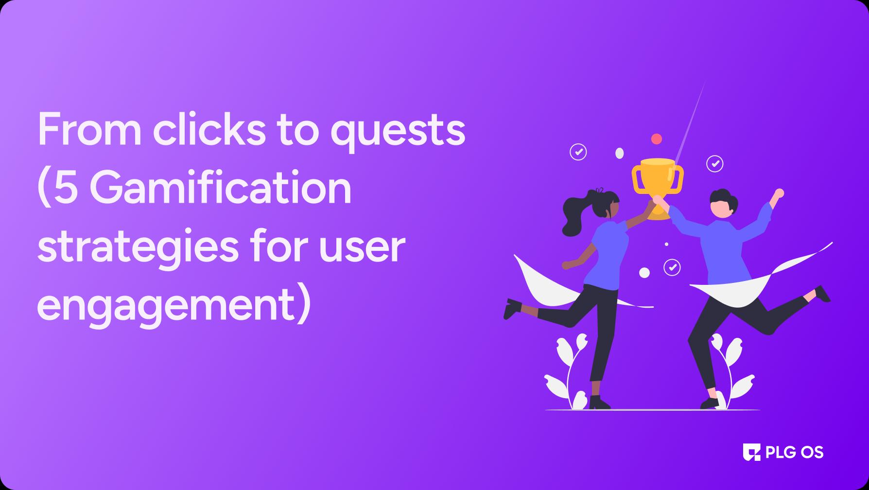 Gamification strategies for user engagement