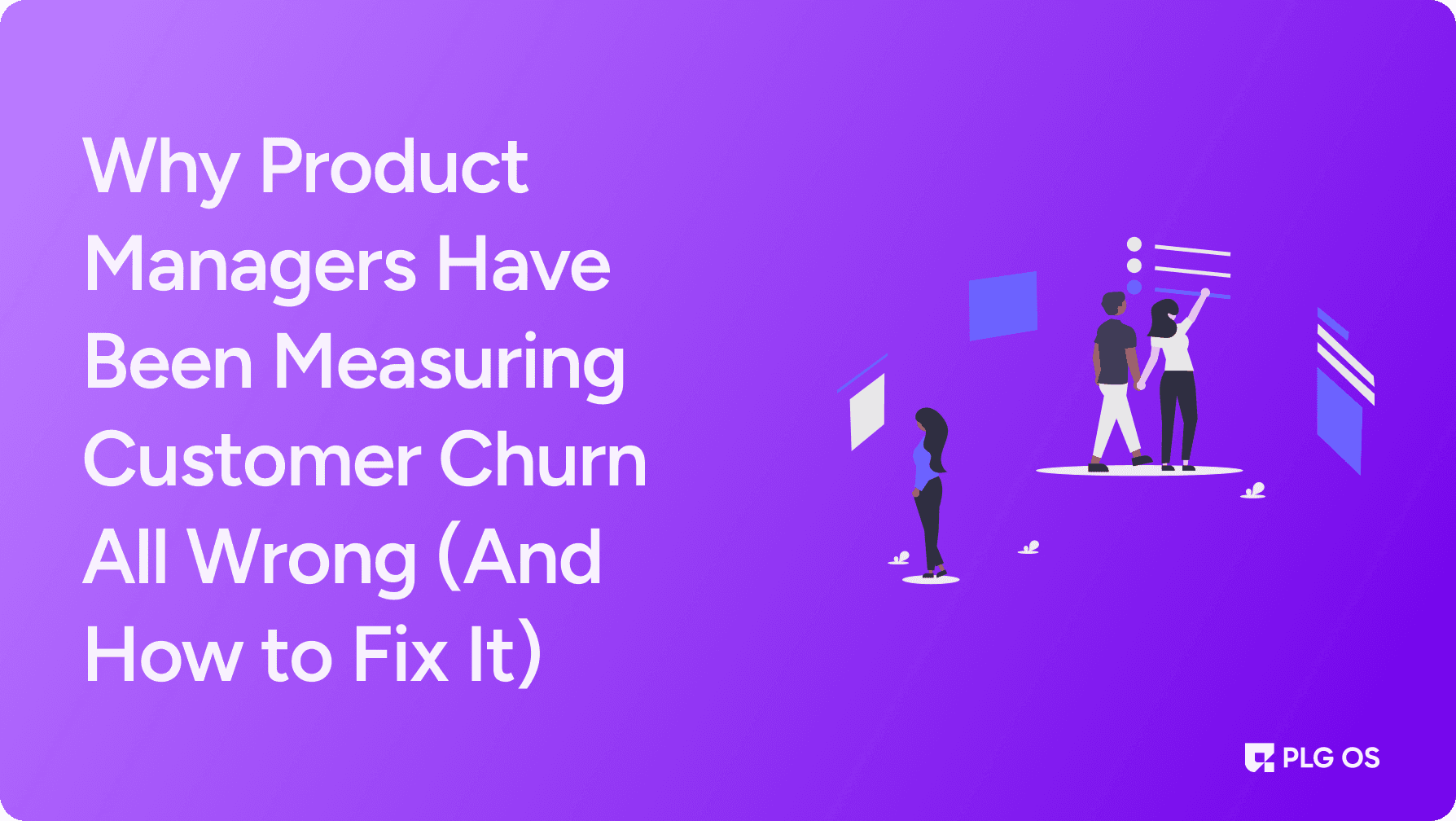 Why Product Managers Have Been Measuring Customer Churn All Wrong (And How to Fix It) visual