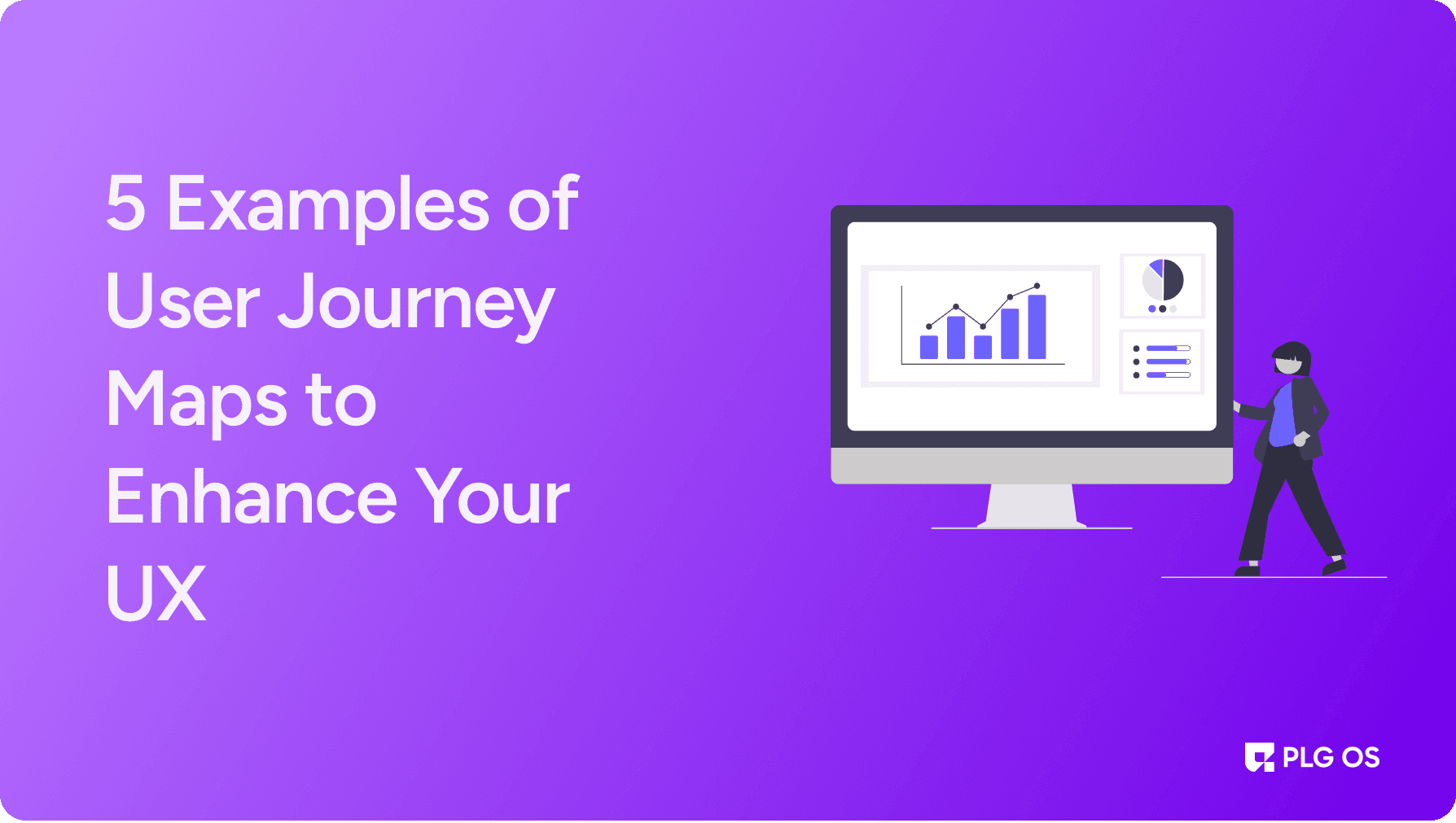 5 Examples of User Journey Maps to Enhance Your UX